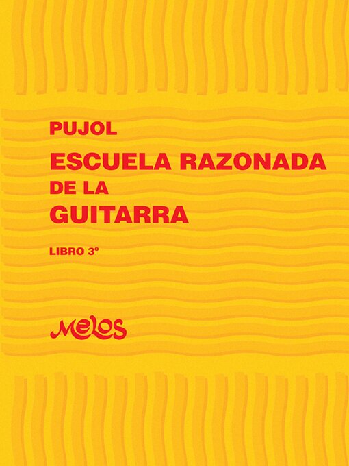 Title details for Escuela razonada de la guitarra, Libro 3 by Emilio Pujol - Available